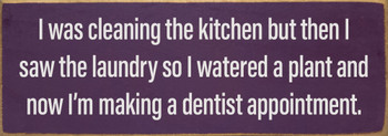 I was cleaning the kitchen but then - Funny Sign
