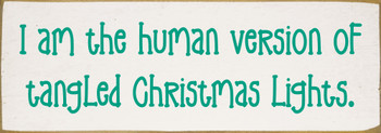 I am the human version of tangled Christmas lights | Sawdust City