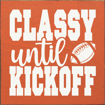 Classy until kickoff