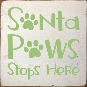 Santa Paws Stops Here | Sawdust City Cute Wood Pet Signs