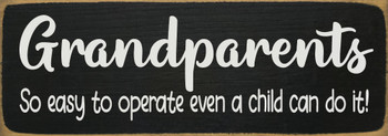 Grandparents - So easy to operate... | Sawdust City Wood Signs