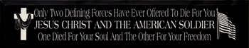 Only two defining forces have ever offered to die for you.. |Freedom Wood Sign| Sawdust City Wood Signs