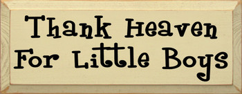 Thank Heaven For Little Boys |Thank Heaven Wood Sign| Sawdust City Wood Signs