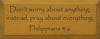 Don't Worry About Anything; Instead, Pray About Everything. Philippians 4:6|Wood Sign With Bible Verse| Sawdust City Wood Signs