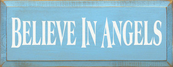 Believe In Angels | Inspirational Wood Sign| Sawdust City Wood Signs