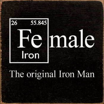 Fe-male: The original Iron Man