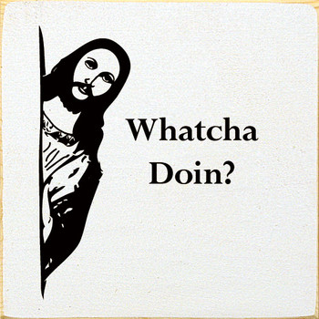 Whatcha doin?| Funny Jesus Wood  Signs | Sawdust City Wood Signs