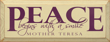 Peace begins with a smile. ~ Mother Teresa  | Wood Sign With Famous Quotes | Sawdust City Wood Signs