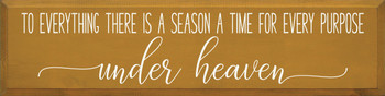 To Everything There Is A Season A Time For Everything Under Heaven |Inspirational Wood  Sign| Sawdust City Wood Signs