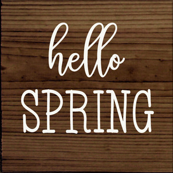 Hello Spring |Spring Wood  Sign| Sawdust City Wood Signs