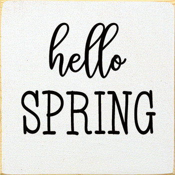 Hello Spring |Spring Wood  Sign| Sawdust City Wood Signs