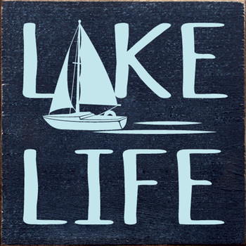 Lake Life (Sail boat)|Wooden Lakeside Signs | Sawdust City Wood Signs