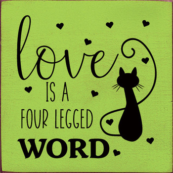 Love is a four legged word (Cat)|Wooden Cat Signs | Sawdust City Wood Signs