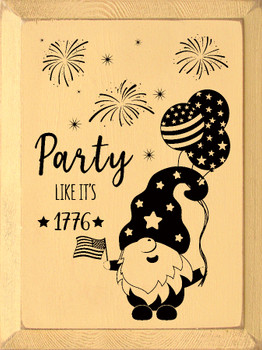 Party Like It's 1776 (Gnome)|Patriotic Wood Signs | Sawdust City Wood Signs