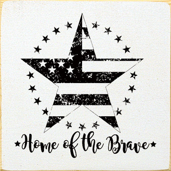Home Of The Brave (Grunge Star)|Patriotic Wood Signs | Sawdust City Wood Signs