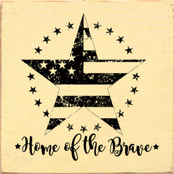 Home Of The Brave (Grunge Star)|Patriotic Wood Signs | Sawdust City Wood Signs