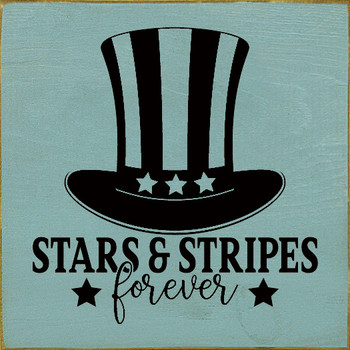 Stars & Stripes Forever (Top hat)|Patriotic Wood Signs | Sawdust City Wood Signs