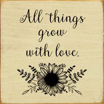 All Things Grow With Love | Spring Wood Signs | Sawdust City Wood Signs