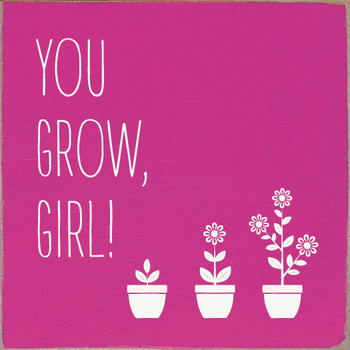 You Grow, Girl! (Flower pots)