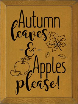 Autumn Leaves & Apples Please! |Fall Wood Signs | Sawdust City Wood Signs