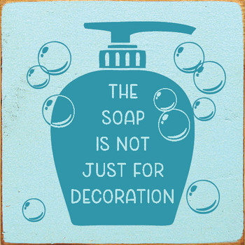 The soap is not just for decoration | Shown in Baby Aqua with Turquoise | Wooden Bathroom Signs | Sawdust City Wood Signs