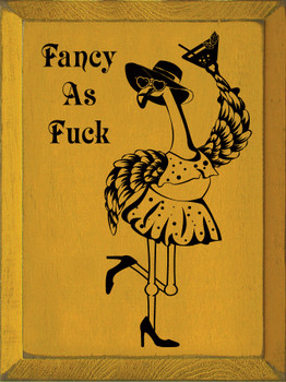 Fancy As Fuck (Flamingo)| Funny Wood Signs | Sawdust City Wood Signs