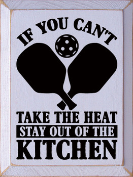 If You Can't Take The Heat Stay Out Of The Kitchen | Funny Wood Signs | Sawdust City Wood Signs