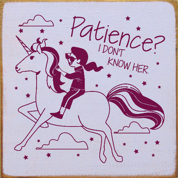 Patience? I Don't Know Her | Shown in Lavender with Raspberry | Funny Wood Signs | Sawdust City Wood Signs