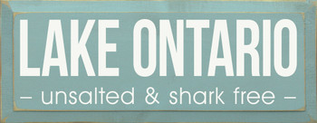 Lake Ontario - Unsalted & Shark Free | Wooden Lakeside Signs | Sawdust City Wood Signs