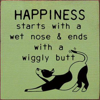 Happiness Starts With A Wet Nose & End With A Wiggly Butt | Wooden Dog Signs | Sawdust City Wood Signs