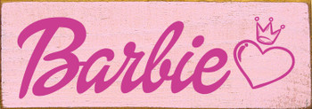 Barbie (with heart & crown) | Barbie Wood Signs | Sawdust City Wood Signs