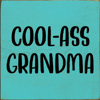 Wood Sign: Cool-Ass Grandma