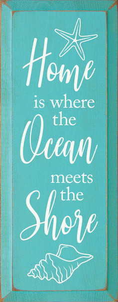 Wood Sign - Home is where the ocean meets the shore