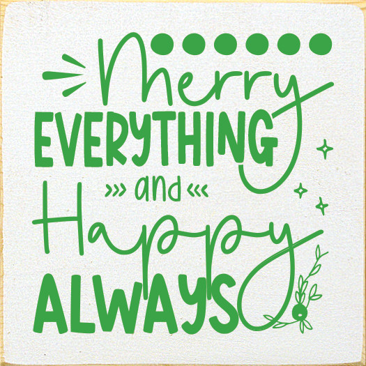 Wood Wall Sign: Merry Everything and Happy Always
