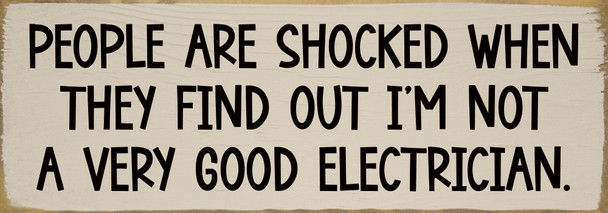 People are shocked when... | Funny Sawdust City Wood Sign