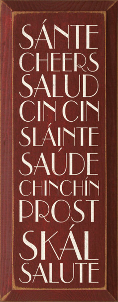 Sante-Cheers-Salud-Cin Cin-Slainte-Saude-Chinchin-Prost-Skal-Salute |Cheers Wood Sign | Sawdust City Wood Signs