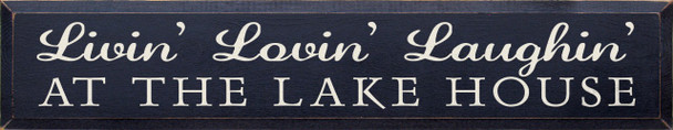 Livin' Lovin' Laughin' at the Lake House |Lake Wood Sign| Sawdust City Wood Signs