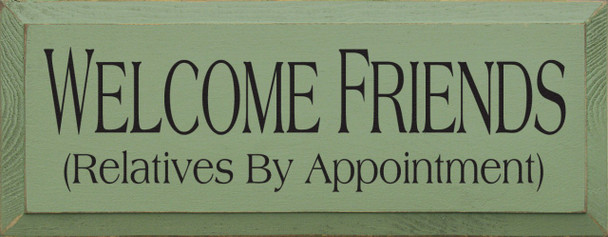 Welcome Friends...Relatives By Appointment |Friends & Family Wood Sign| Sawdust City Wood Signs