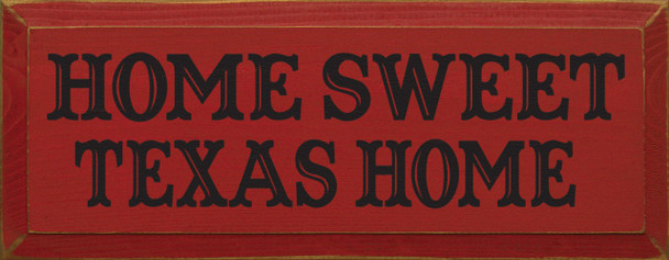 Home Sweet Texas Home |Texas Wood Sign| Sawdust City Wood Signs
