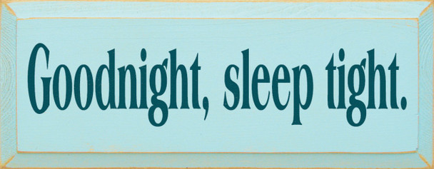 Goodnight, Sleep Tight | Bedtime Wood Sign| Sawdust City Wood Signs