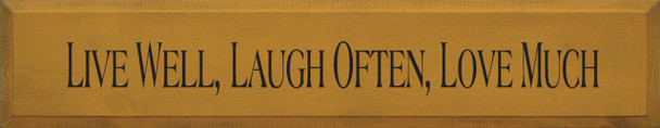 Live Well, Laugh Often, Love Much |Inspirational Wood Sign| Sawdust City Wood Signs