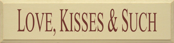 Love Kisses & Such | Romantic Wood Sign| Sawdust City Wood Signs