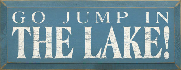 Go jump in the lake! (small)  |Lake Wood Sign | Sawdust City Wood Signs