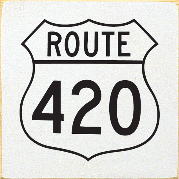 Route 420 | Wood Funny Signs | Sawdust City Wood Signs