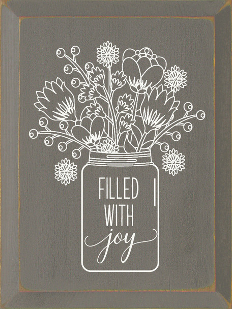 Filled With Joy Vase |Wood Garden Sign | Sawdust City Wood Signs