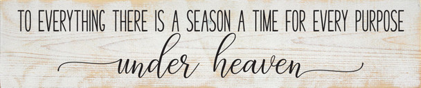 To Everything There Is A Season A Time For Every Purpose Under Heaven |Inspirational Wood  Sign| Sawdust City Wood Signs