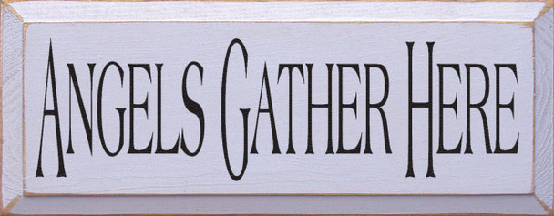 Angels Gather Here Sign | Wood Sign With Angel Saying | Sawdust City Wood Sign