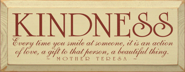 Kindness - Every time you smile at someone..  ~Mother Teresa | Wood Sign With Famous Quotes | Sawdust City Wood Signs