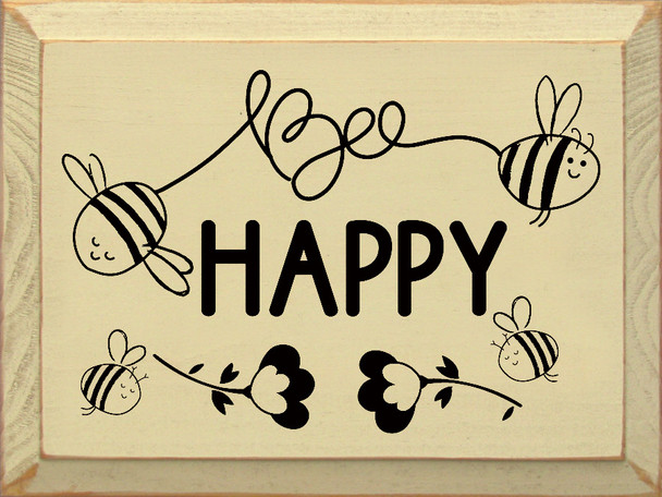 Bee Happy (Bees and flowers)| Wood Signs With Bees | Sawdust City Wood Signs