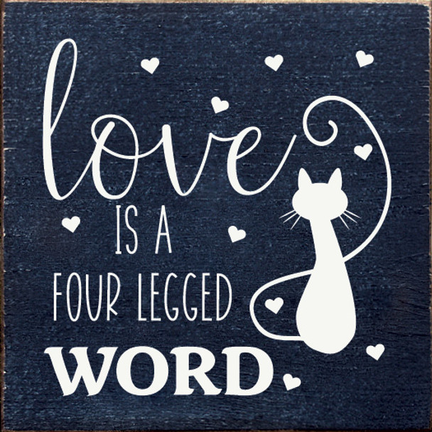 Love is a four legged word (Cat)|Wooden Cat Signs | Sawdust City Wood Signs